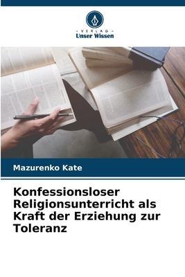 Cover: 9786205606568 | Konfessionsloser Religionsunterricht als Kraft der Erziehung zur...