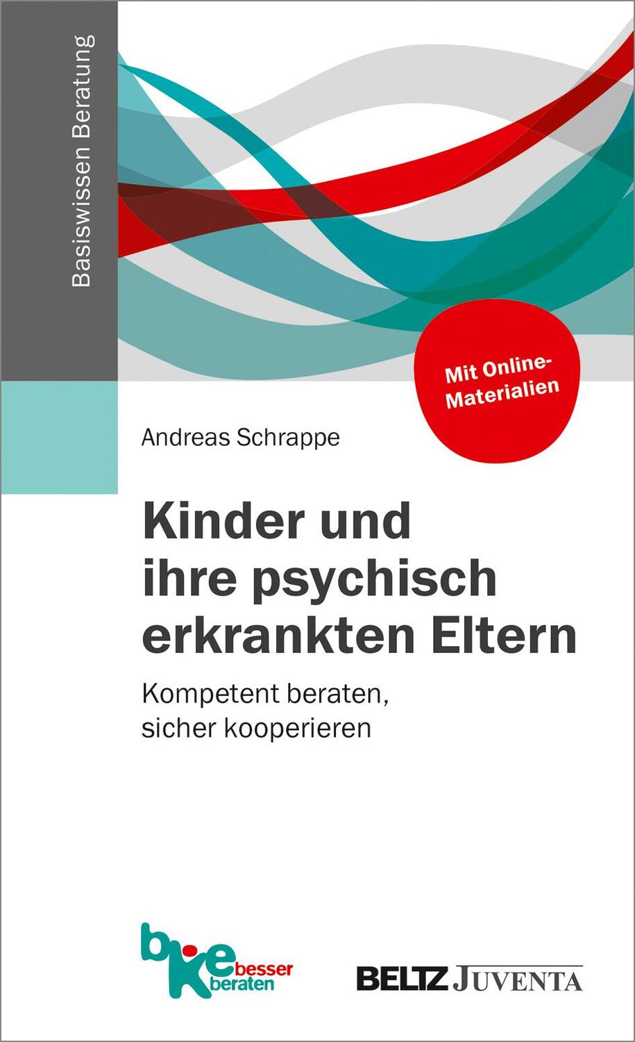 Cover: 9783779934189 | Kinder und ihre psychisch erkrankten Eltern | Andreas Schrappe | Buch