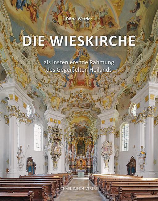 Cover: 9783731903123 | Die Wieskirche als inszenierende Rahmung des Gegeißelten Heilands