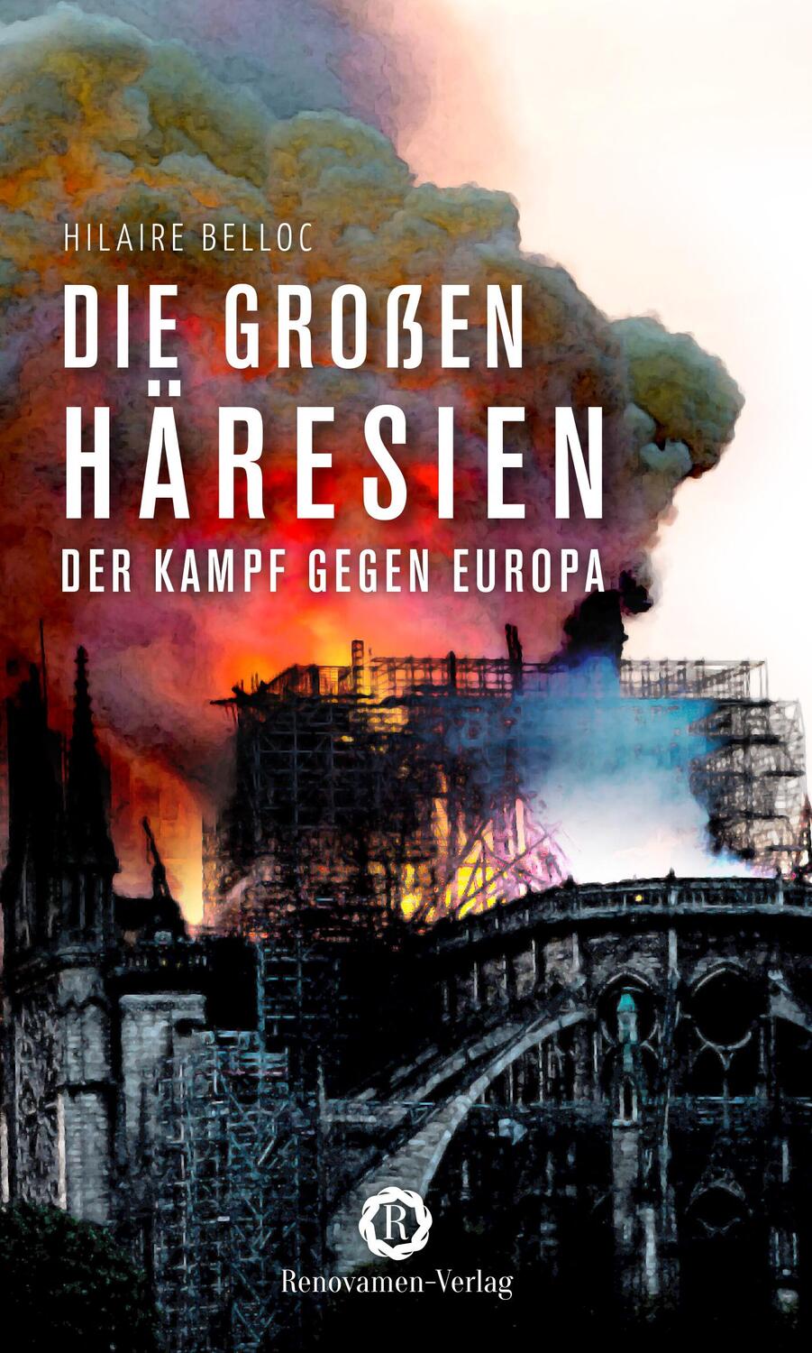 Cover: 9783956211362 | Die großen Häresien | Der Kampf gegen Europa | Hilaire Belloc | Buch