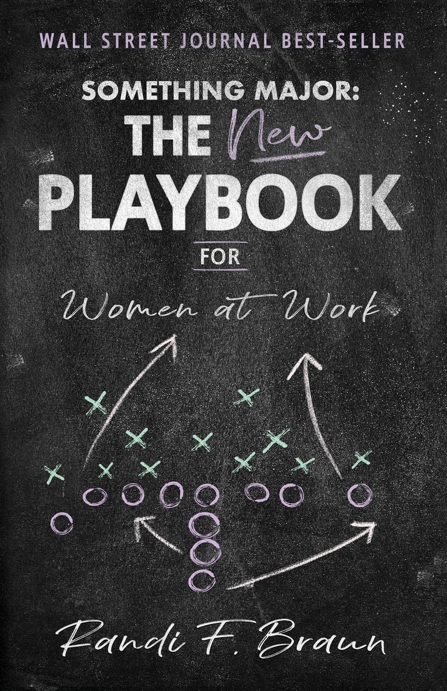 Cover: 9798889268604 | Something Major | The New Playbook for Women at Work | Randi Braun