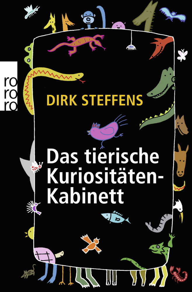 Cover: 9783499625374 | Das tierische Kuriositätenkabinett | Dirk Steffens | Taschenbuch