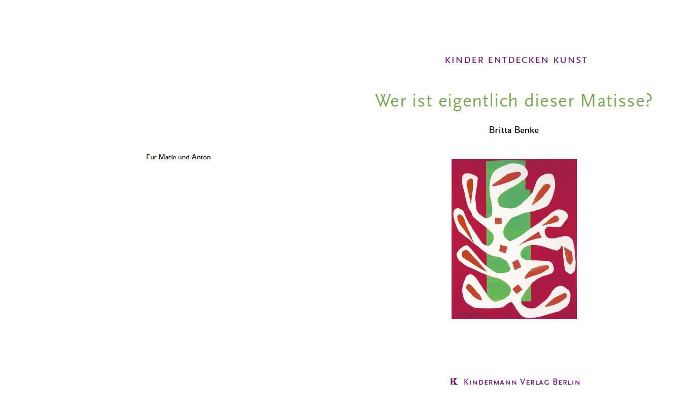 Bild: 9783934029309 | Wer ist eigentlich dieser Matisse? | Kinder entdecken Kunst | Benke