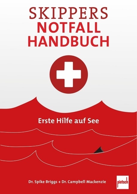 Cover: 9783613508934 | Skippers Notfall-Handbuch | Erste Hilfe auf See | Spike Briggs (u. a.)