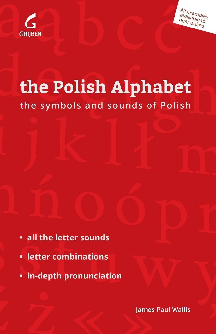 Cover: 9788396173942 | The Polish Alphabet | The Symbols and Sounds of Polish | Wallis | Buch