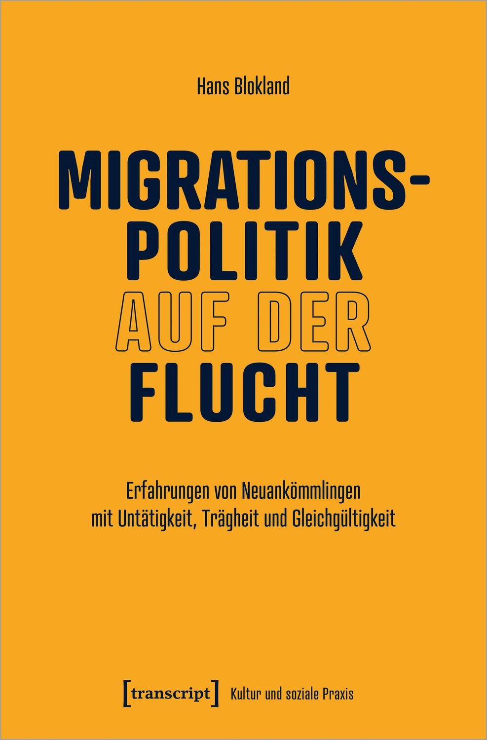 Cover: 9783837669862 | Migrationspolitik auf der Flucht | Hans Blokland | Taschenbuch | 2023