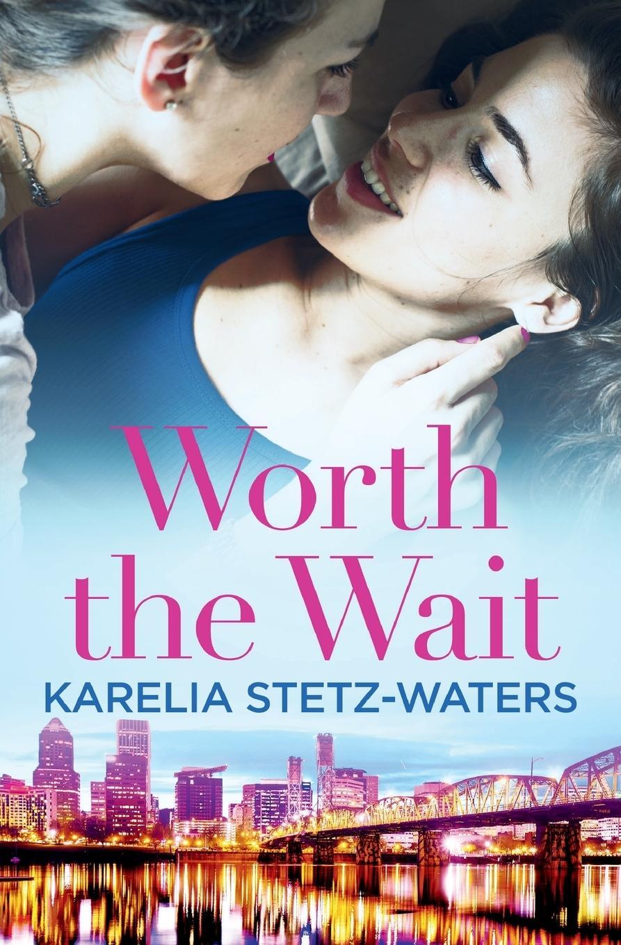 Cover: 9781538727034 | Worth the Wait | Karelia Stetz-Waters | Taschenbuch | Out in Portland