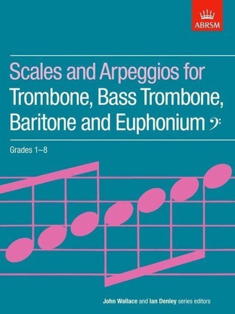 Cover: 9781854728524 | Scales and Arpeggios for Trombone, Bass Trombone, Baritone and...