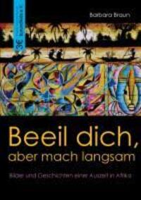 Cover: 9783732245499 | Beeil dich, aber mach langsam | Barbara Braun | Taschenbuch | 168 S.