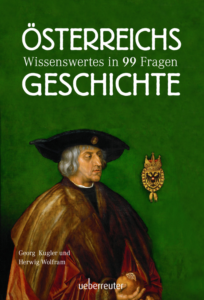 Cover: 9783800076666 | Österreichs Geschichte | Wissenswertes in 99 Fragen | Kugler (u. a.)