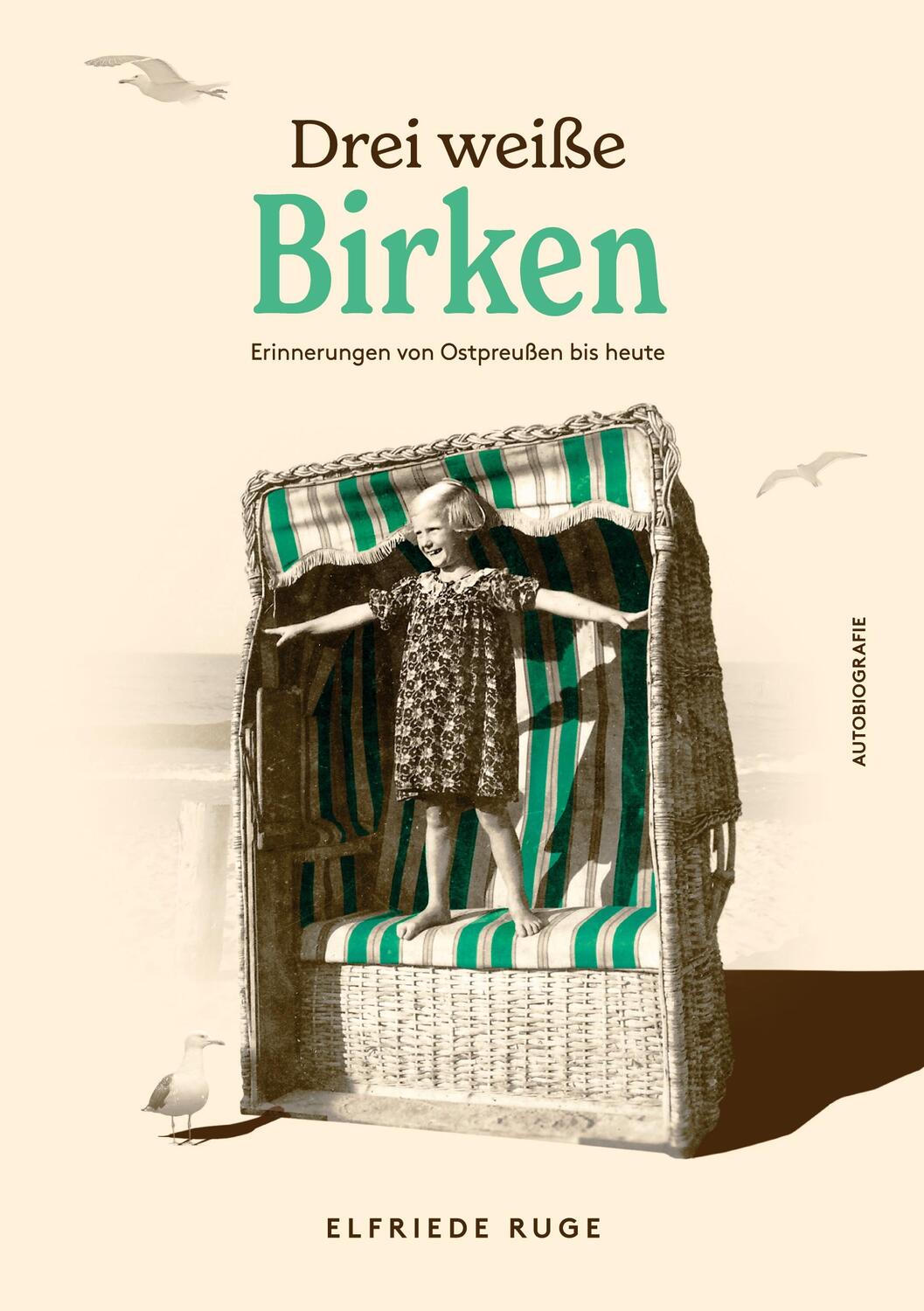 Cover: 9783347614024 | Drei weiße Birken | Erinnerungen an Ostpreußen bis heute. DE | Buch