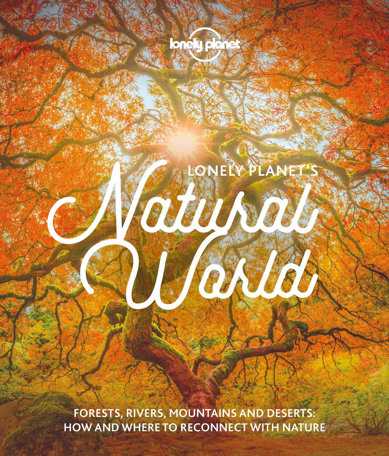 Cover: 9781788689397 | Lonely Planet Lonely Planet's Natural World | Lonely Planet | Buch