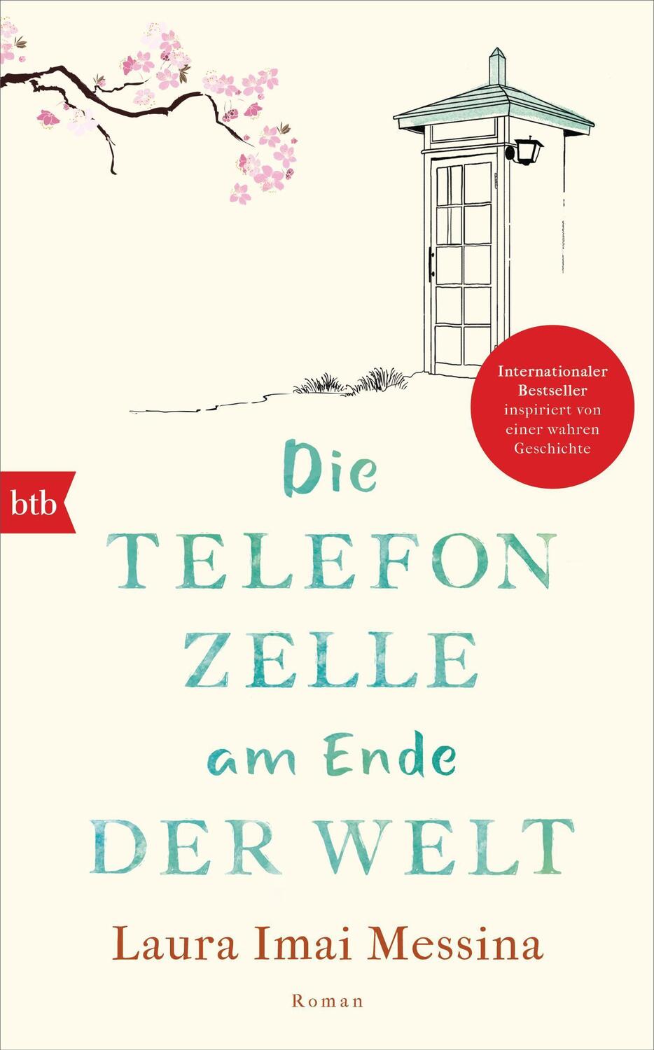 Cover: 9783442758968 | Die Telefonzelle am Ende der Welt | Roman | Laura Imai Messina | Buch