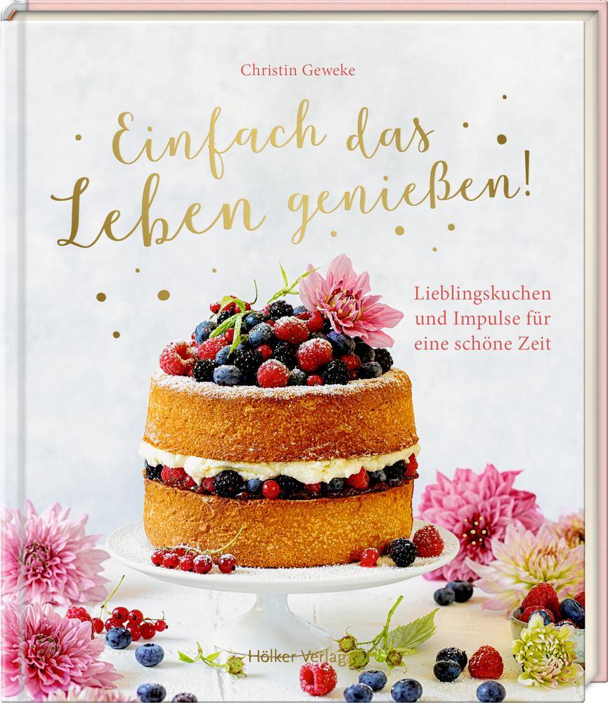 Cover: 9783881172851 | Einfach das Leben genießen! | Christin Geweke | Buch | Deutsch | 2022