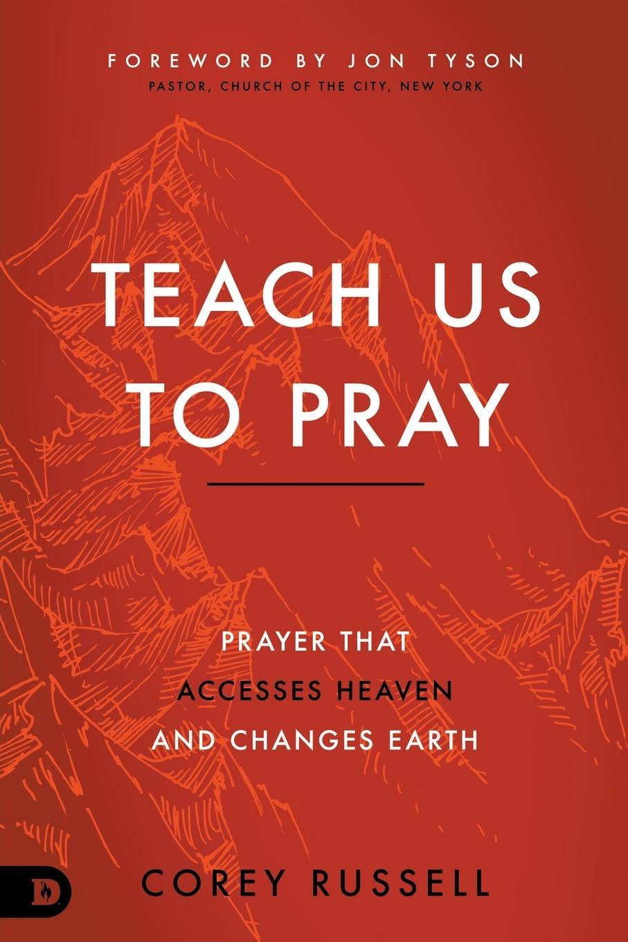 Cover: 9780768455595 | Teach Us to Pray | Prayer That Accesses Heaven and Changes Earth