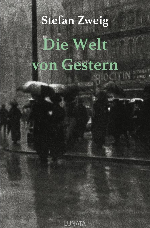 Cover: 9783750290853 | Die Welt von Gestern | Erinnerungen eines Europäers | Stefan Zweig