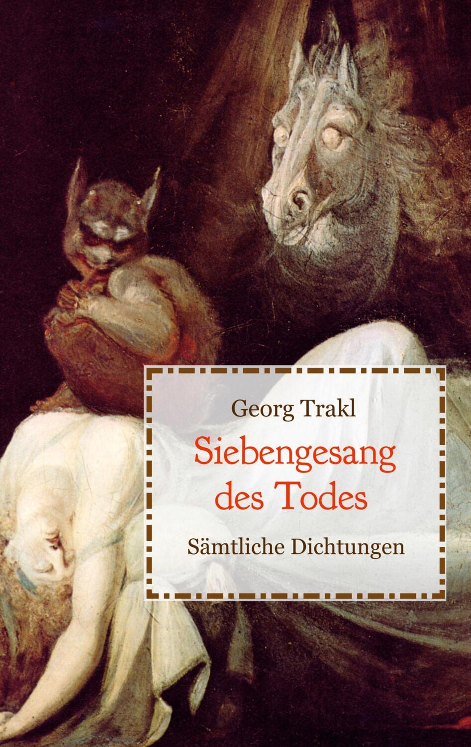 Cover: 9783751981286 | Siebengesang des Todes - Sämtliche Dichtungen | Georg Trakl | Buch
