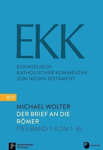 Cover: 9783843605663 | Der Brief an die Römer | EKK NF VI/1 | Michael Wolter | Taschenbuch