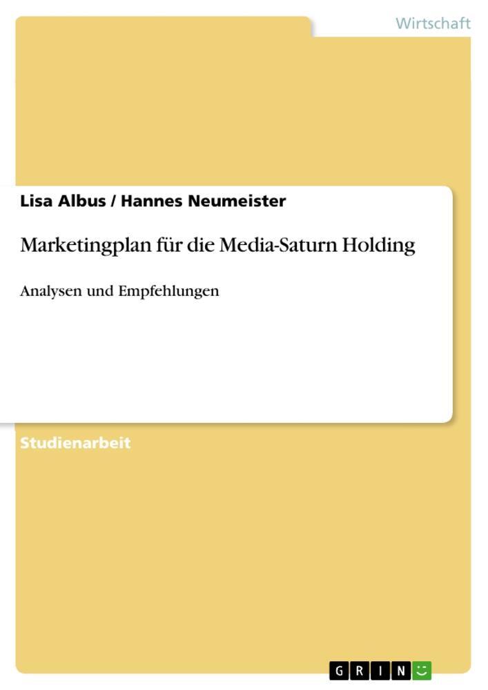 Cover: 9783656356844 | Marketingplan für die Media-Saturn Holding | Analysen und Empfehlungen