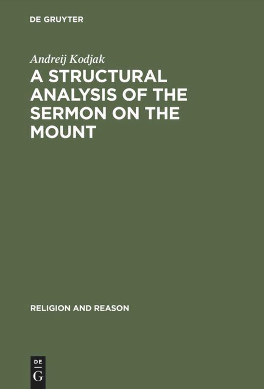 Cover: 9783110108330 | A Structural Analysis of the Sermon on the Mount | Andreij Kodjak | X