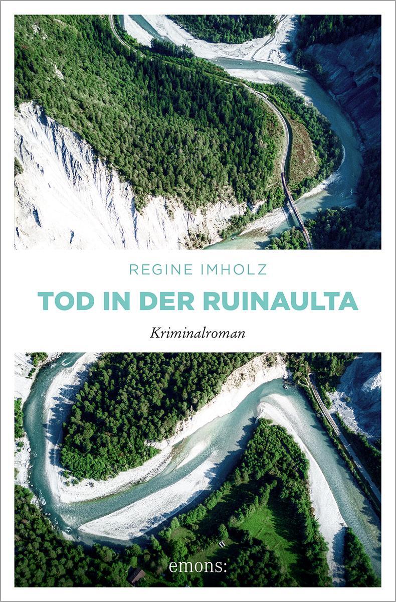 Cover: 9783740816186 | Tod in der Ruinaulta | Kriminalroman | Regine Imholz | Taschenbuch