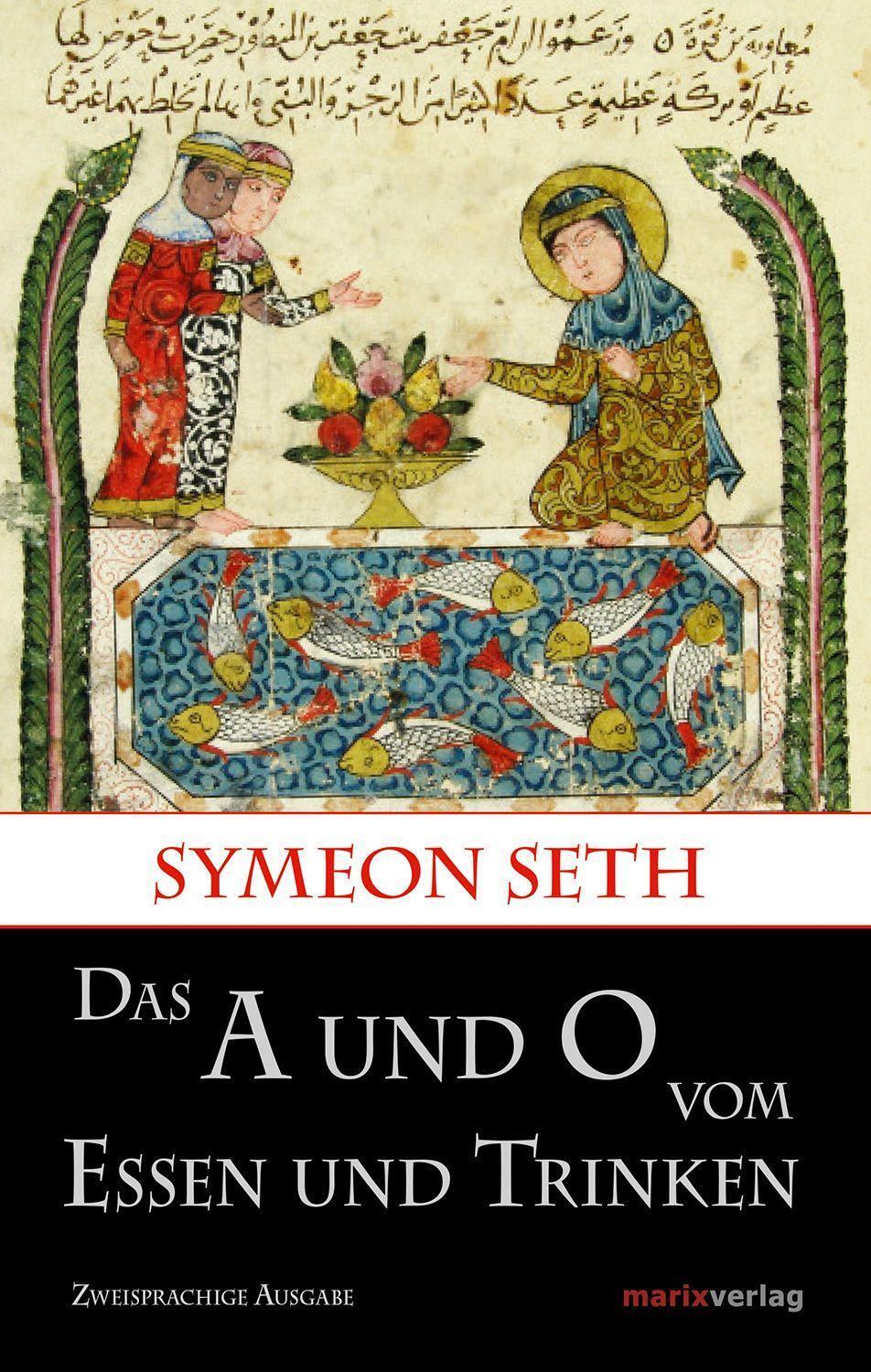 Cover: 9783737411943 | Das A und O vom Essen und Trinken | Symeon Seth | Buch | Deutsch
