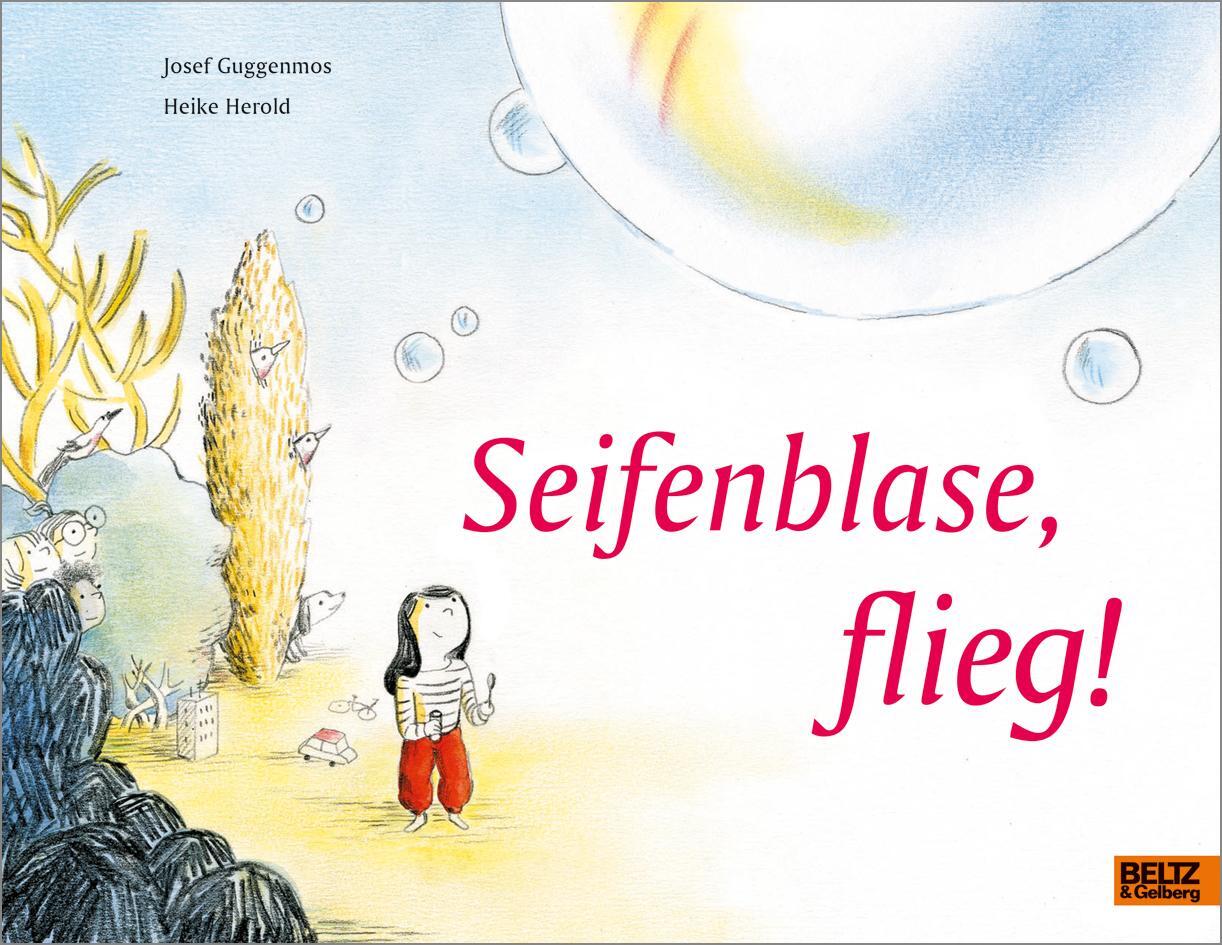 Cover: 9783407758385 | Seifenblase, flieg! | Vierfarbiges Bilderbuch | Josef Guggenmos | Buch