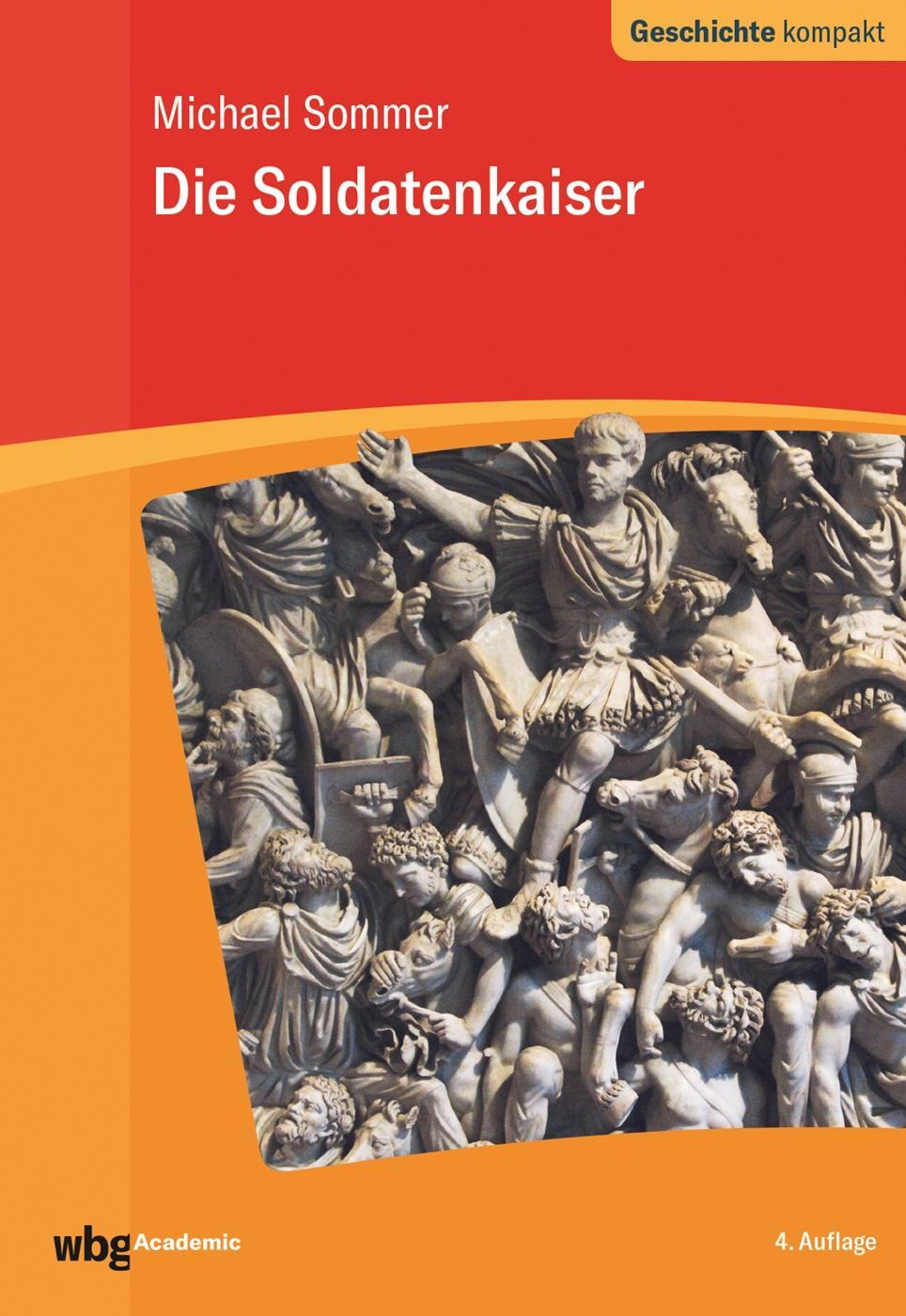 Cover: 9783534272242 | Soldatenkaiser | Michael Sommer | Taschenbuch | Geschichte kompakt