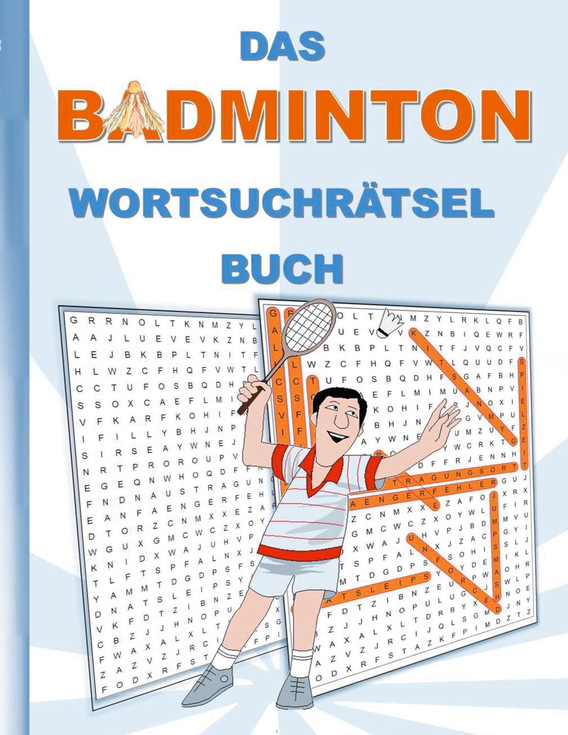 Cover: 9783754353509 | DAS BADMINTON WORTSUCHRÄTSEL BUCH | Brian Gagg | Taschenbuch | 40 S.