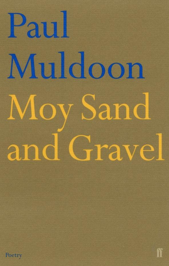 Cover: 9780571216901 | Moy Sand and Gravel | Paul Muldoon | Taschenbuch | Englisch | 2004