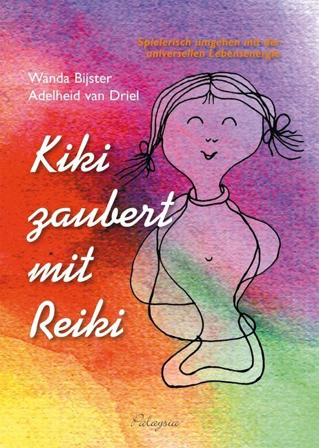 Cover: 9783981175233 | Kiki zaubert mit Reiki - für Kinder | Wanda Bijster (u. a.) | Buch