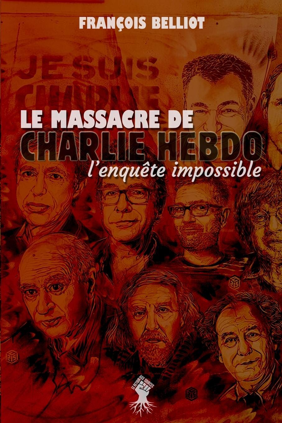 Cover: 9781913890315 | Massacre de Charlie Hebdo | l'enquête impossible | François Belliot