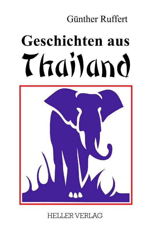 Cover: 9783929403374 | Geschichten aus Thailand | Günther Ruffert | Taschenbuch | Deutsch
