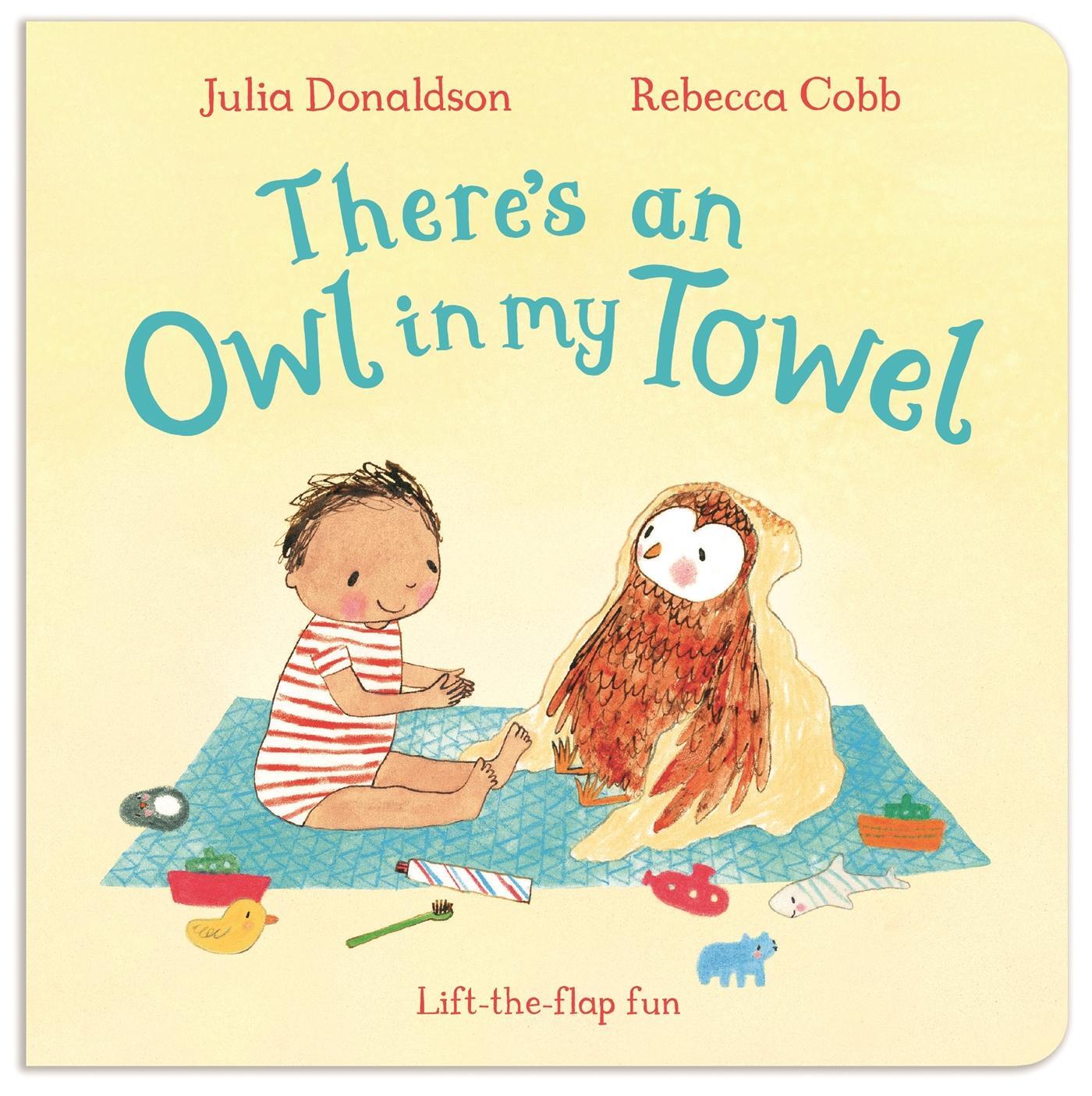 Cover: 9781447251804 | There's an Owl in My Towel | Julia Donaldson | Papp-Bilderbuch | 2016