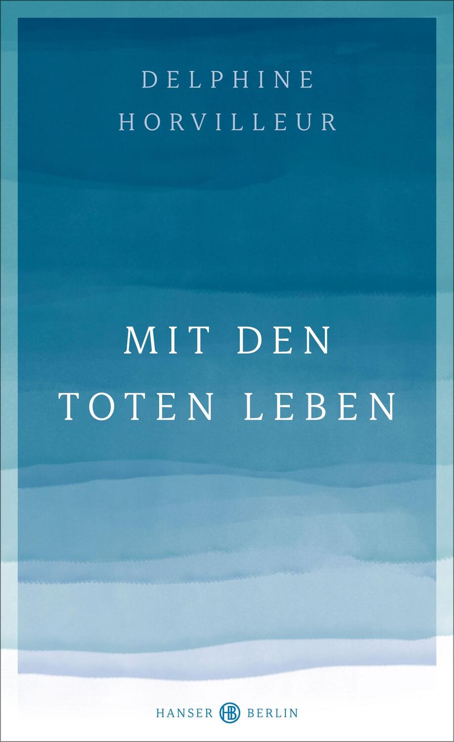 Cover: 9783446272293 | Mit den Toten leben | Delphine Horvilleur | Buch | Deutsch | 2022