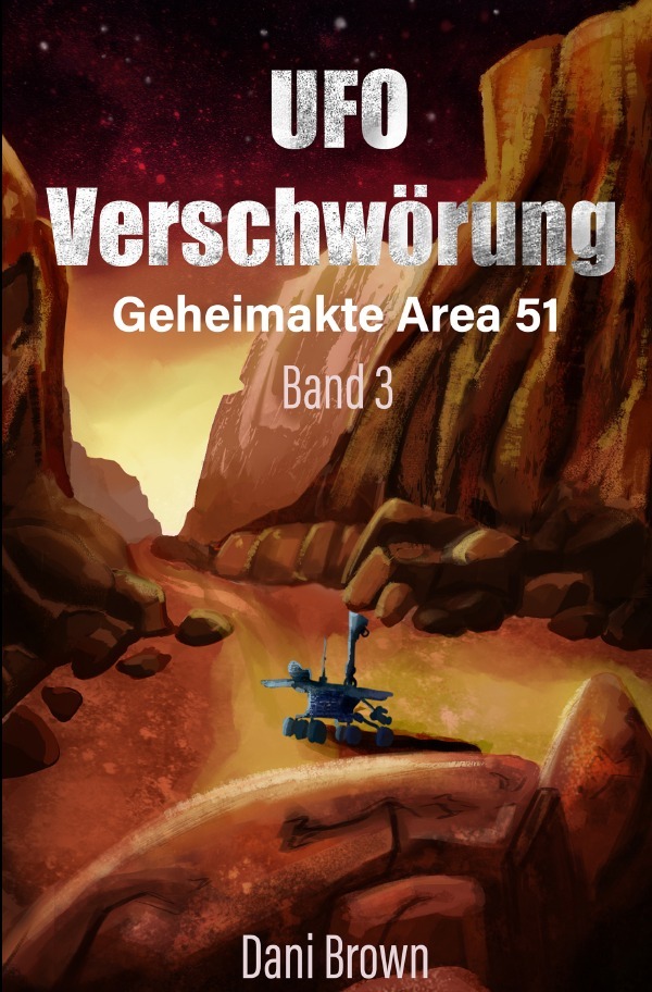 Cover: 9783753162669 | UFO - Verschwörung | Geheimakte Area 51 | Dani Brown | Taschenbuch