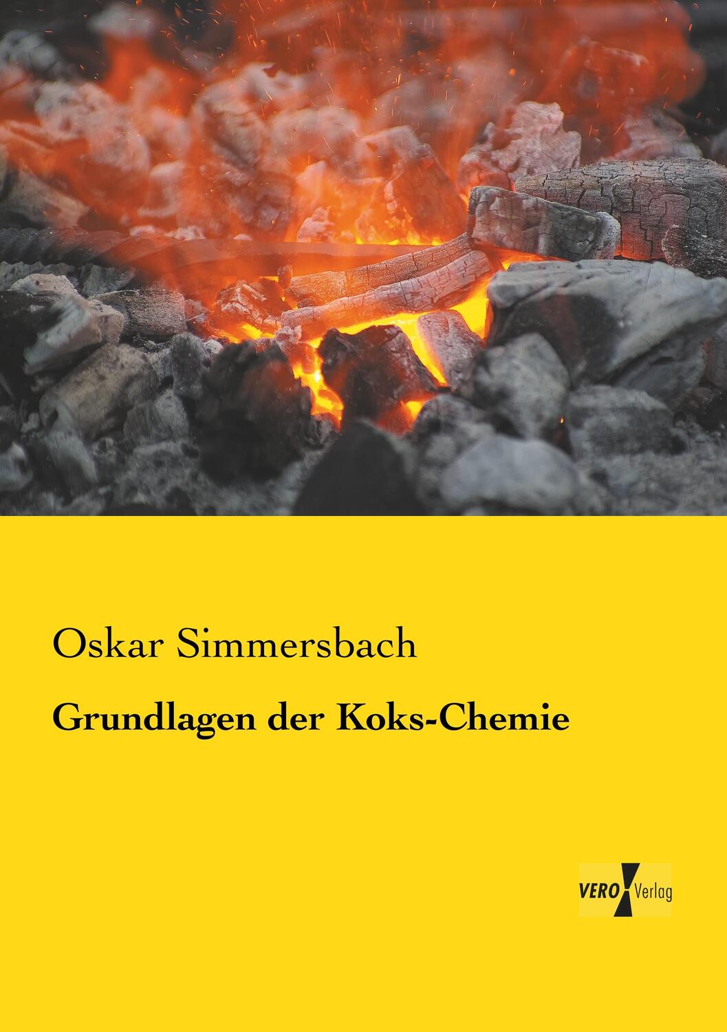 Cover: 9783957380654 | Grundlagen der Koks-Chemie | Oskar Simmersbach | Taschenbuch | 332 S.