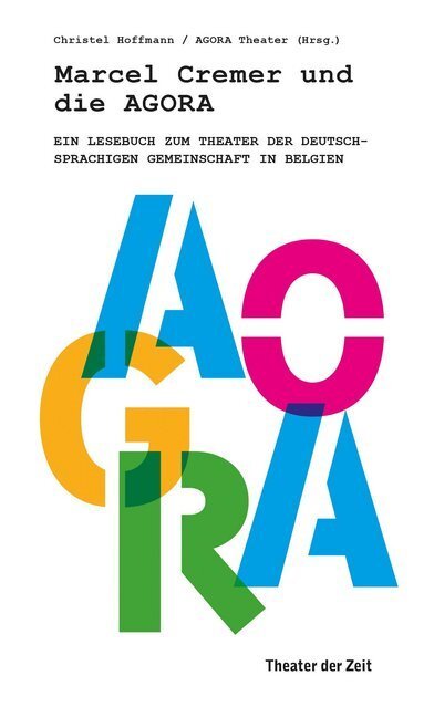 Cover: 9783957492814 | Marcel Cremer und die Agora | AGORA Theater | Taschenbuch | 2020