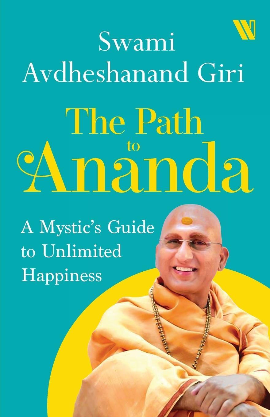 Cover: 9789357761888 | The Path to Ananda | A Mystic's Guide to Unlimited Happiness | Giri