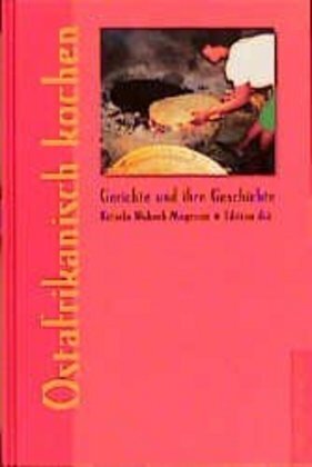 Cover: 9783895332463 | Ostafrikanisch kochen | Ketsela Wubneh-Mogessie | Buch | Deutsch