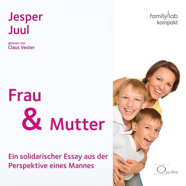Cover: 9783956164323 | Frau & Mutter, 1 Audio-CD | Jesper Juul | Audio-CD | 2018 | cc-live