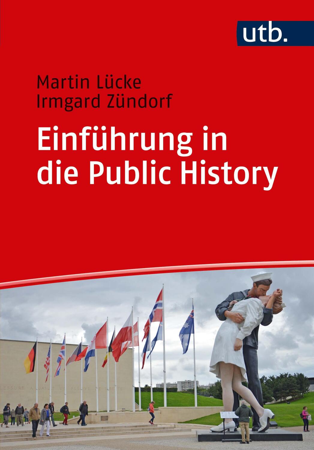 Cover: 9783825249090 | Einführung in die Public History | Martin Lücke (u. a.) | Taschenbuch