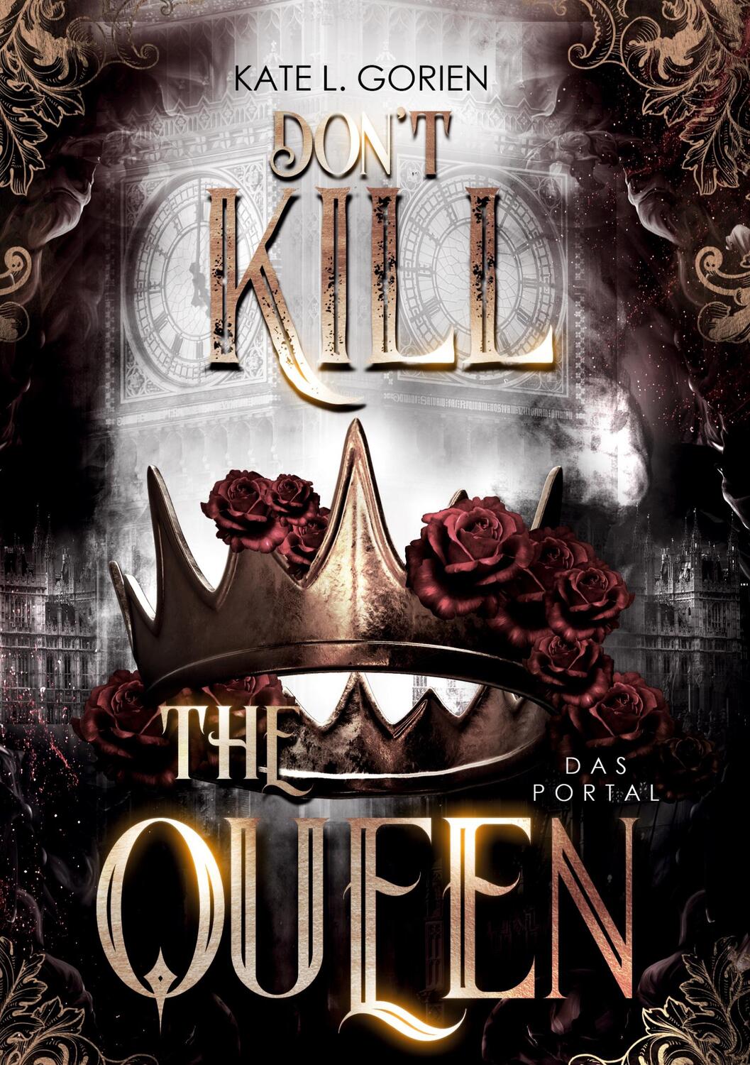 Cover: 9783384045935 | Don't Kill the Queen - Das Portal - Mitreißende Urban Fantasy - die...