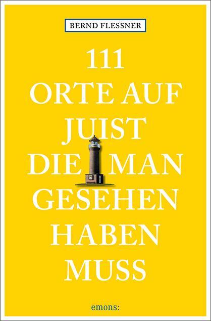 Cover: 9783740816742 | 111 Orte auf Juist, die man gesehen haben muss | Reiseführer | Buch