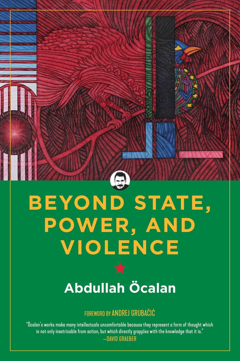Cover: 9781629637150 | Beyond State, Power, And Violence | Abdullah Ocalan | Taschenbuch