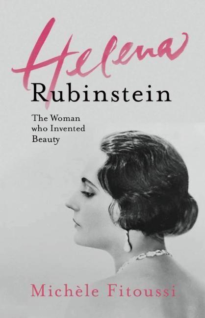 Cover: 9781908313461 | Helena Rubinstein: The Woman Who Invented Beauty | Michèle Fitoussi