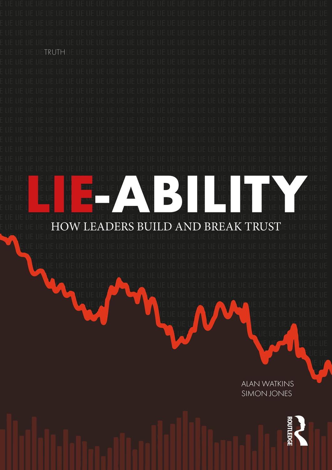 Cover: 9781032303796 | Lie-Ability | How Leaders Build and Break Trust | Alan Watkins (u. a.)