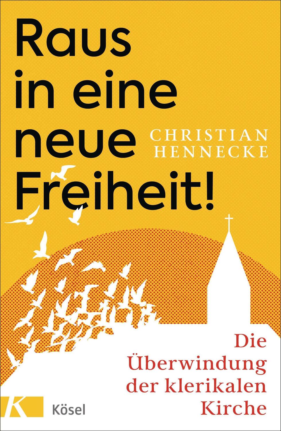 Cover: 9783466372737 | Raus in eine neue Freiheit! | Die Überwindung der klerikalen Kirche