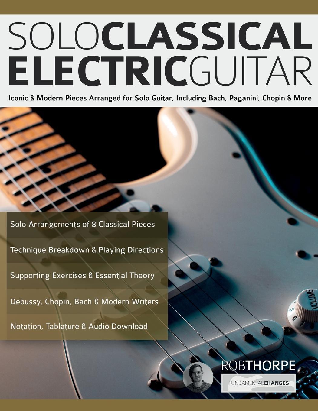 Cover: 9781789334340 | Solo Classical Electric Guitar | Rob Thorpe (u. a.) | Taschenbuch