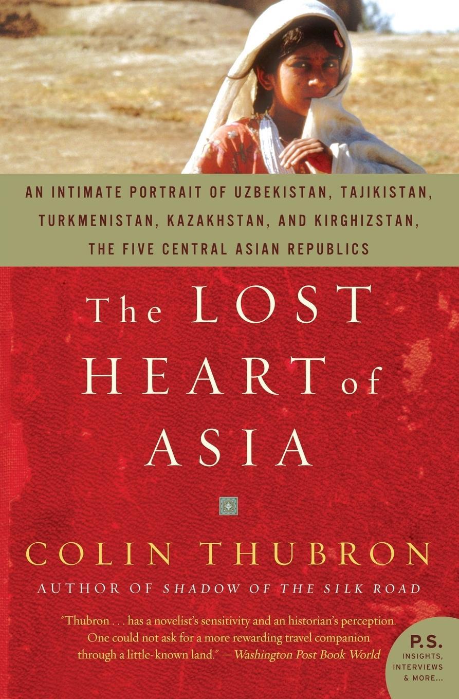 Cover: 9780061577673 | The Lost Heart of Asia | Colin Thubron | Taschenbuch | Paperback